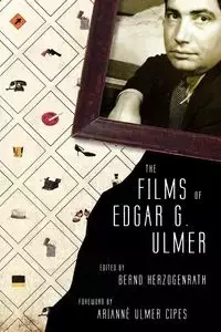 The Films of Edgar G. Ulmer - Herzogenrath Bernd