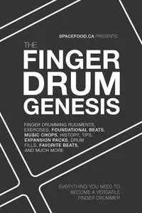 The Finger Drum Genesis - Aaron Spacefood