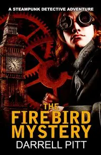 The Firebird Mystery - Darrell Pitt