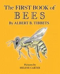 The First Book of Bees - Albert B. Tibbets