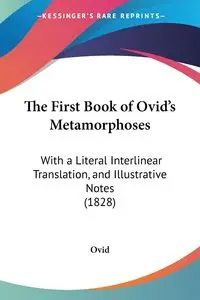 The First Book of Ovid's Metamorphoses - Ovid