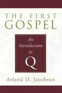 The First Gospel - Jacobson Arland D.