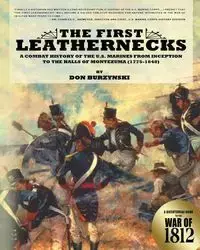 The First Leathernecks - Don Burzynski