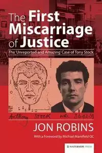 The First Miscarriage of Justice - Jon Robins