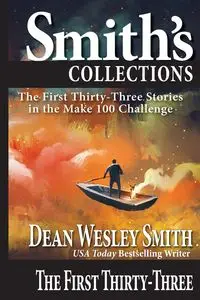 The First Thirty-Three - Dean Wesley Smith