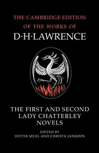 The First and Second Lady Chatterley Novels - Lawrence D. H.