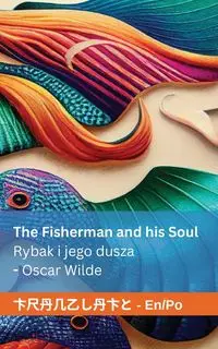 The Fisherman and his Soul / Rybak i jego dusza - Oscar Wilde