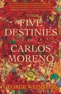 The Five Destinies of Carlos Moreno - George Weinstein