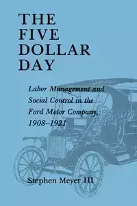 The Five Dollar Day - Stephen Meyer III