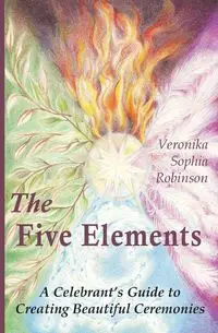 The Five Elements - Veronika Sophia Robinson