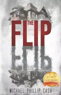 The Flip - Michael Phillip Cash