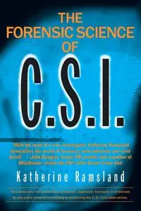 The Forensic Science of C.S.I. - Katherine Ramsland