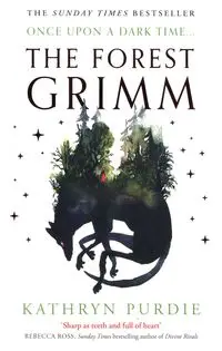 The Forest Grimm - Kathryn Purdie