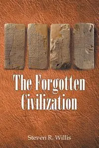 The Forgotten Civilization - Willis Steven R.