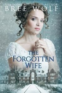 The Forgotten Wife - Bree Wolf