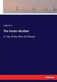 The Foster-Brother - Leigh Hunt