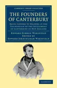 The Founders of Canterbury - Edward Wakefield Gibbon