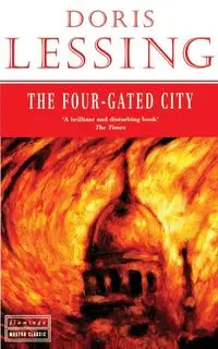 The Four Gated City (Harperperennial) - Doris Lessing