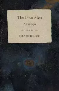 The Four Men - A Farrago - Belloc Hilaire