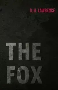 The Fox - Lawrence D. H.