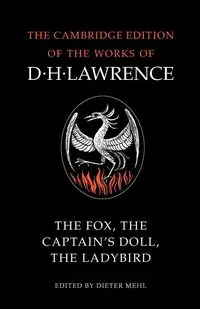 The Fox, the Captain's Doll, the Ladybird - Lawrence D. H.