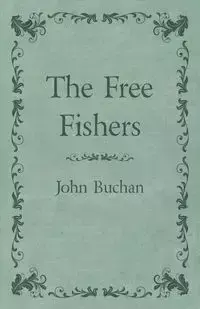 The Free Fishers - John Buchan