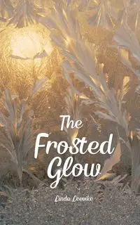 The Frosted Glow - Linda Leevike