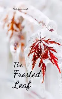 The Frosted Leaf - Sabrina Sarvik