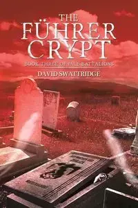 The Führer Crypt - David Swattridge