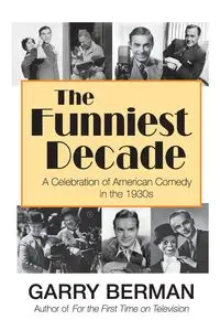 The Funniest Decade - Garry Berman