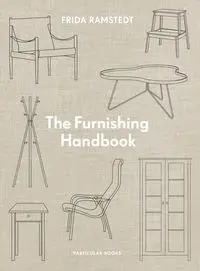 The Furnishing Handbook - Frida Ramstedt