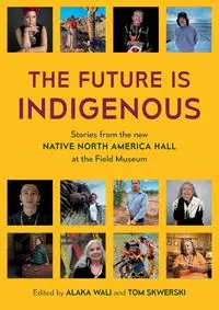 The Future is Indigenous - Wali Alaka