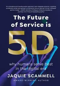 The Future of Service is 5D - Scammell Jaquie