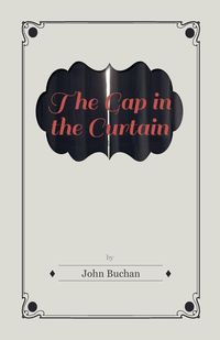 The Gap in the Curtain - John Buchan