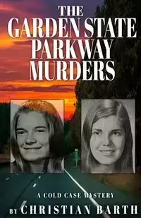 The Garden State Parkway Murders - Christian Barth