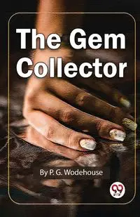 The Gem Collector - Wodehouse P.G.