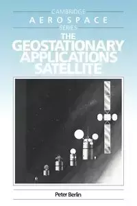 The Geostationary Applications Satellite - Peter Berlin