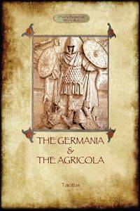 The Germania and the Agricola (Aziloth Books) - Cornelius Tacitus