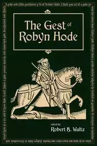 The Gest of Robyn Hood - Waltz Robert B.