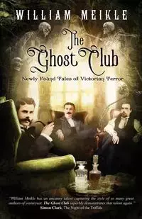 The Ghost Club - William Meikle