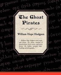 The Ghost Pirates - William Hope Hodgson