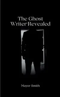 The Ghost Writer revealed - Smith Mayer