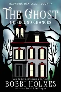 The Ghost of Second Chances - Bobbi Holmes