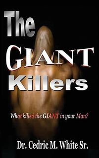 The Giant Killers - White Sr. Dr. Cedric M