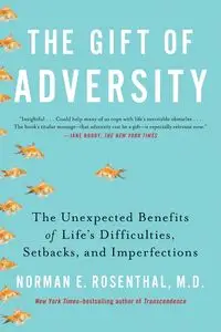 The Gift of Adversity - Norman Rosenthal E