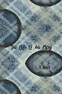 The Gift of the Magi - Henry O