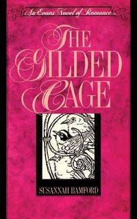 The Gilded Cage - Susannah Bamford