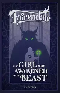 The Girl Who Awakened the Beast - Patton L.R.