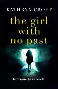 The Girl With No Past - Kathryn Croft