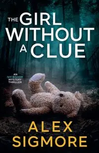 The Girl Without A Clue - Alex Sigmore